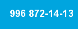996 872-14-13 996 872-14-13